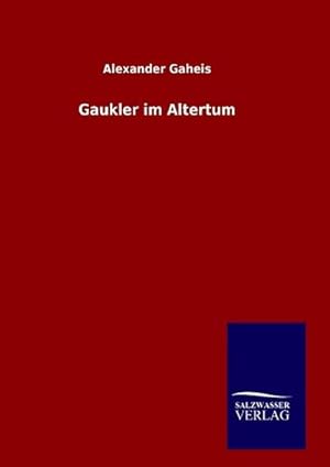 Seller image for Gaukler im Altertum for sale by BuchWeltWeit Ludwig Meier e.K.