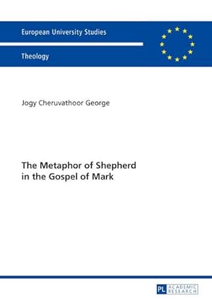 Seller image for The Metaphor of Shepherd in the Gospel of Mark for sale by BuchWeltWeit Ludwig Meier e.K.