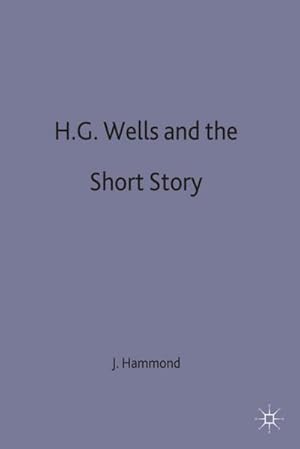 Bild des Verkufers fr H G Wells + the Short Story zum Verkauf von BuchWeltWeit Ludwig Meier e.K.