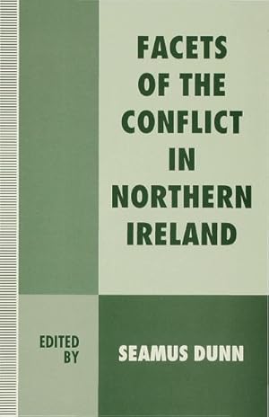 Bild des Verkufers fr Facets of the Conflict in Northern Ireland zum Verkauf von BuchWeltWeit Ludwig Meier e.K.