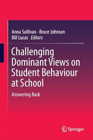Seller image for Challenging Dominant Views on Student Behaviour at School for sale by BuchWeltWeit Ludwig Meier e.K.