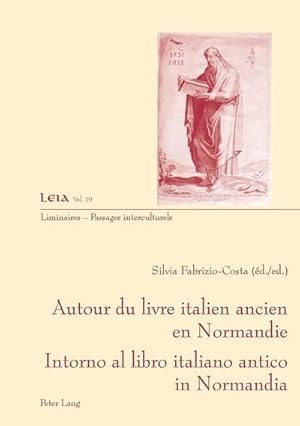 Seller image for Autour du livre ancien italien en Normandie- Intorno al libro italiano antico in Normandia for sale by BuchWeltWeit Ludwig Meier e.K.