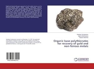 Imagen del vendedor de Organic base polythionates for recovery of gold and non-ferrous metals a la venta por BuchWeltWeit Ludwig Meier e.K.