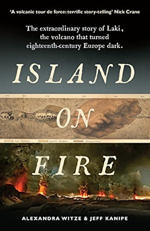 Imagen del vendedor de Island on Fire: The extraordinary story of Laki, the volcano that turned eighteenth-century Europe dark [Soft Cover ] a la venta por booksXpress