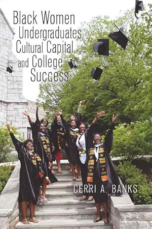 Immagine del venditore per Black Women Undergraduates, Cultural Capital, and College Success venduto da BuchWeltWeit Ludwig Meier e.K.