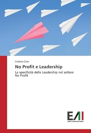 Immagine del venditore per No Profit e Leadership venduto da BuchWeltWeit Ludwig Meier e.K.