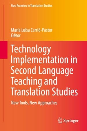 Seller image for Technology Implementation in Second Language Teaching and Translation Studies for sale by BuchWeltWeit Ludwig Meier e.K.