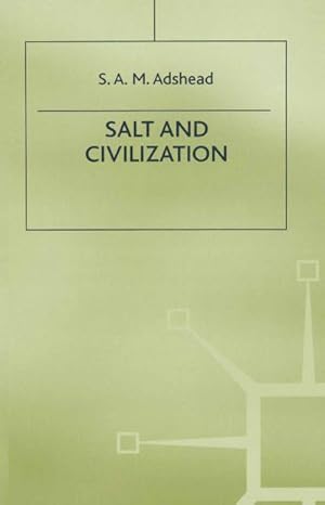 Seller image for Salt and Civilization for sale by BuchWeltWeit Ludwig Meier e.K.