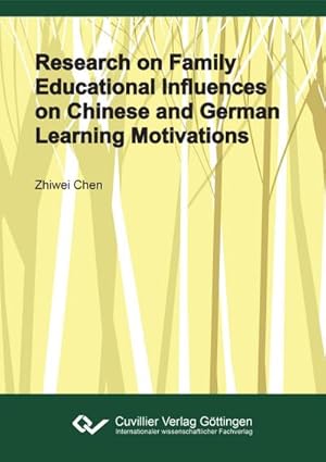 Immagine del venditore per Research on Family Educational Influences on Chinese and German Learning Motivations venduto da BuchWeltWeit Ludwig Meier e.K.