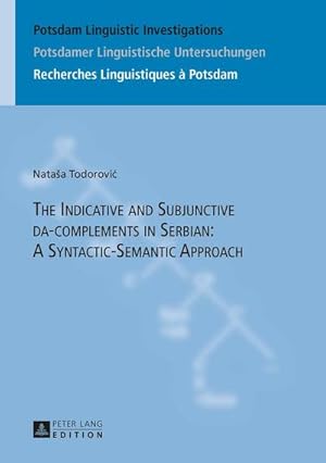 Seller image for The Indicative and Subjunctive da-complements in Serbian: A Syntactic-Semantic Approach for sale by BuchWeltWeit Ludwig Meier e.K.