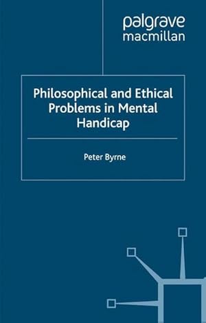 Immagine del venditore per Philosophical and Ethical Problems in Mental Handicap venduto da BuchWeltWeit Ludwig Meier e.K.