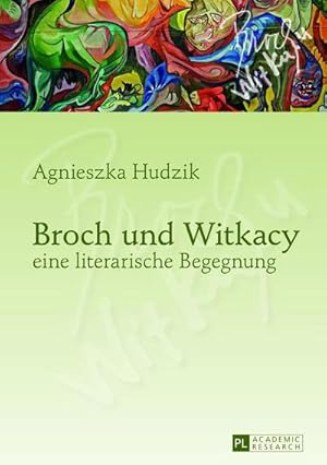 Seller image for Broch und Witkacy - eine literarische Begegnung for sale by BuchWeltWeit Ludwig Meier e.K.