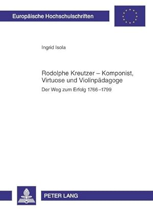 Immagine del venditore per Rodolphe Kreutzer - Komponist, Virtuose und Violinpdagoge venduto da BuchWeltWeit Ludwig Meier e.K.