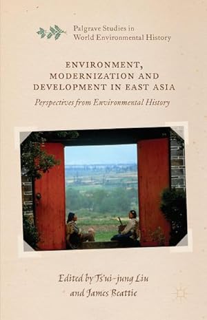 Image du vendeur pour Environment, Modernization and Development in East Asia mis en vente par BuchWeltWeit Ludwig Meier e.K.