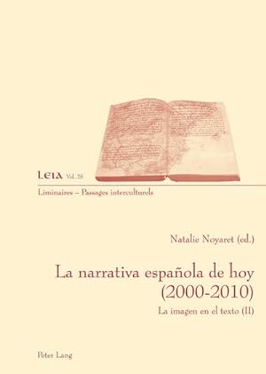 Bild des Verkufers fr La narrativa espaola de hoy (2000-2010) zum Verkauf von BuchWeltWeit Ludwig Meier e.K.