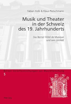 Bild des Verkufers fr Musik und Theater in der Schweiz des 19. Jahrhunderts zum Verkauf von BuchWeltWeit Ludwig Meier e.K.