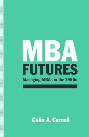 Seller image for MBA Futures for sale by BuchWeltWeit Ludwig Meier e.K.