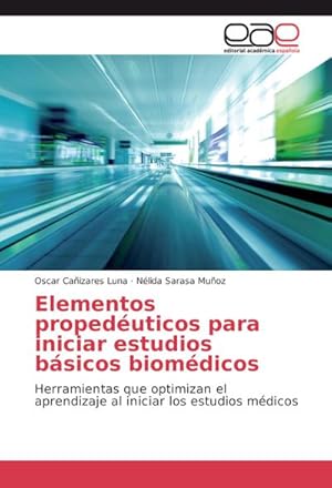 Seller image for Elementos propeduticos para iniciar estudios bsicos biomdicos for sale by BuchWeltWeit Ludwig Meier e.K.