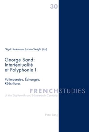 Image du vendeur pour George Sand : Intertextualit et Polyphonie I mis en vente par BuchWeltWeit Ludwig Meier e.K.