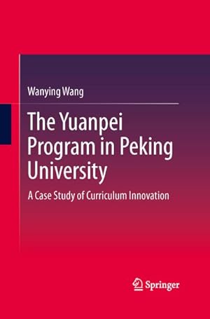 Seller image for The Yuanpei Program in Peking University for sale by BuchWeltWeit Ludwig Meier e.K.