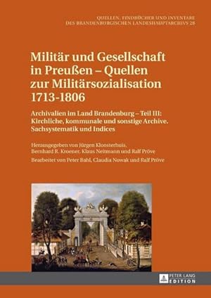 Seller image for Militr und Gesellschaft in Preuen - Quellen zur Militrsozialisation 1713-1806 for sale by BuchWeltWeit Ludwig Meier e.K.