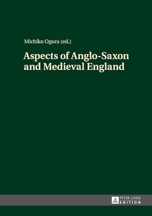 Imagen del vendedor de Aspects of Anglo-Saxon and Medieval England a la venta por BuchWeltWeit Ludwig Meier e.K.
