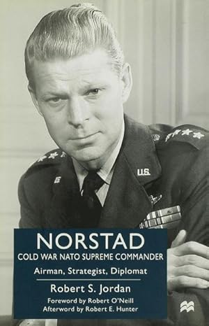 Seller image for Norstad: Cold-War Supreme Commander for sale by BuchWeltWeit Ludwig Meier e.K.