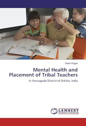 Seller image for Mental Health and Placement of Tribal Teachers for sale by BuchWeltWeit Ludwig Meier e.K.