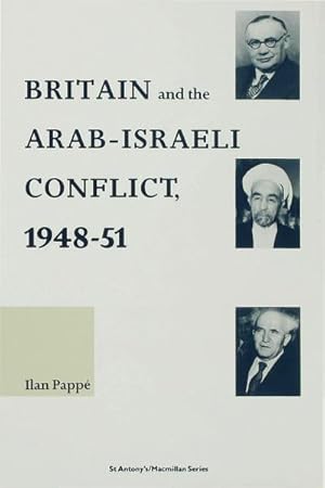 Seller image for Britain and the Arab-Israeli Conflict, 1948-51 for sale by BuchWeltWeit Ludwig Meier e.K.