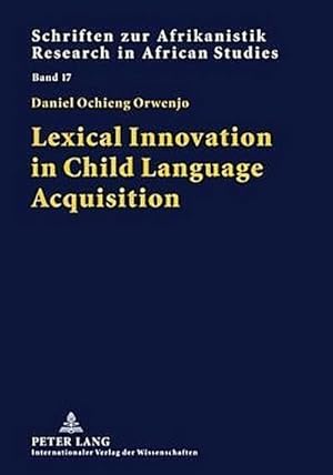 Image du vendeur pour Lexical Innovation in Child Language Acquisition mis en vente par BuchWeltWeit Ludwig Meier e.K.