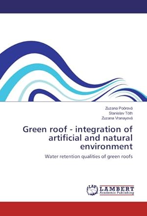Imagen del vendedor de Green roof - integration of artificial and natural environment a la venta por BuchWeltWeit Ludwig Meier e.K.