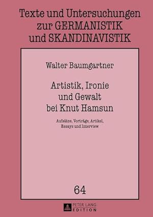 Imagen del vendedor de Artistik, Ironie und Gewalt bei Knut Hamsun a la venta por BuchWeltWeit Ludwig Meier e.K.