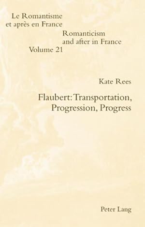 Immagine del venditore per Flaubert: Transportation, Progression, Progress venduto da BuchWeltWeit Ludwig Meier e.K.