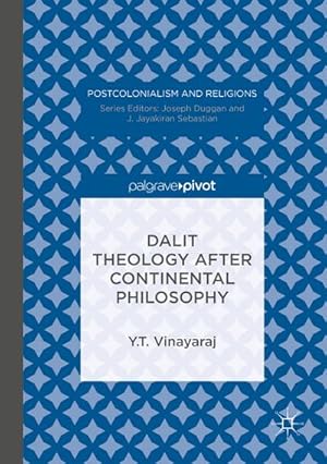 Bild des Verkufers fr Dalit Theology after Continental Philosophy zum Verkauf von BuchWeltWeit Ludwig Meier e.K.