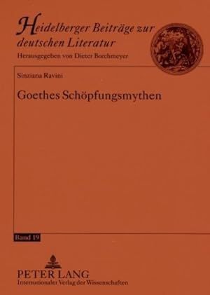 Imagen del vendedor de Goethes Schpfungsmythen a la venta por BuchWeltWeit Ludwig Meier e.K.