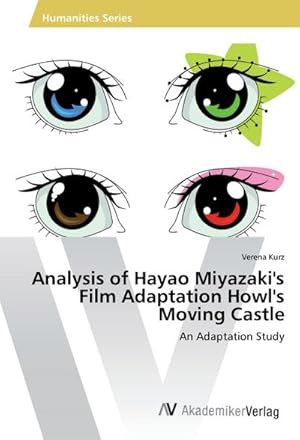 Bild des Verkufers fr Analysis of Hayao Miyazaki's Film Adaptation Howl's Moving Castle zum Verkauf von BuchWeltWeit Ludwig Meier e.K.