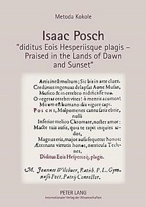 Seller image for Isaac Posch "diditus Eois Hesperiisque plagis - Praised in the lands of Dawn and Sunset" for sale by BuchWeltWeit Ludwig Meier e.K.