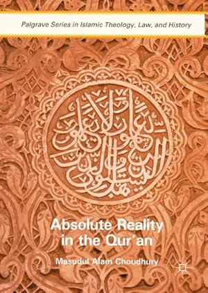 Imagen del vendedor de Absolute Reality in the Qur'an a la venta por BuchWeltWeit Ludwig Meier e.K.