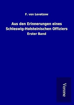 Seller image for Aus den Erinnerungen eines Schleswig-Holsteinischen Offiziers for sale by BuchWeltWeit Ludwig Meier e.K.