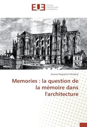 Seller image for Memories : la question de la mmoire dans l'architecture for sale by BuchWeltWeit Ludwig Meier e.K.