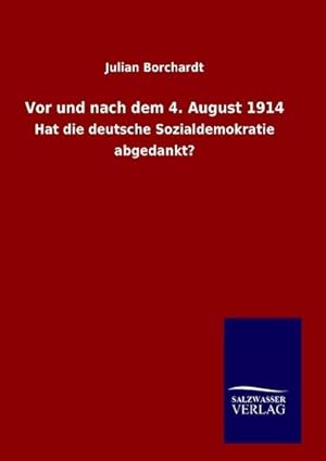 Bild des Verkufers fr Vor und nach dem 4. August 1914 zum Verkauf von BuchWeltWeit Ludwig Meier e.K.