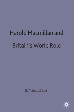 Image du vendeur pour Harold MacMillan and Britain's World Role mis en vente par BuchWeltWeit Ludwig Meier e.K.