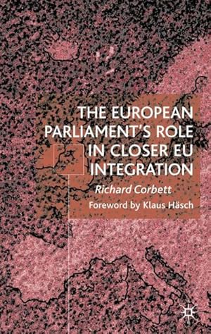 Immagine del venditore per The European Parliament's Role in Closer EU Integration venduto da BuchWeltWeit Ludwig Meier e.K.