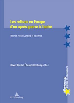 Bild des Verkufers fr Les releves en Europe d'un apres-guerre a l'autre zum Verkauf von BuchWeltWeit Ludwig Meier e.K.