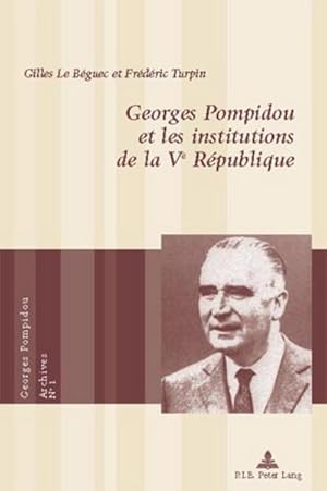 Imagen del vendedor de Georges Pompidou et les institutions de la Ve Rpublique a la venta por BuchWeltWeit Ludwig Meier e.K.