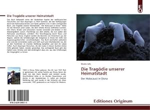 Image du vendeur pour Die Tragdie unserer Heimatstadt mis en vente par BuchWeltWeit Ludwig Meier e.K.