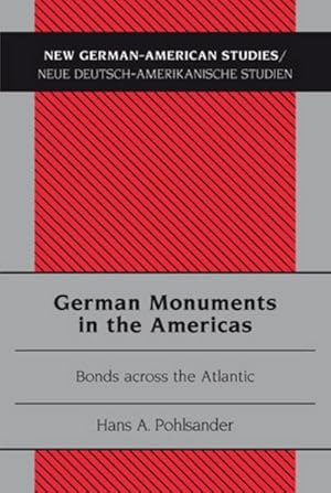 Seller image for German Monuments in the Americas for sale by BuchWeltWeit Ludwig Meier e.K.