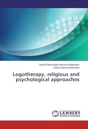 Seller image for Logotherapy, religious and psychological approaches for sale by BuchWeltWeit Ludwig Meier e.K.