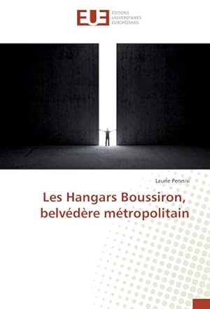 Seller image for Les Hangars Boussiron, belvdre mtropolitain for sale by BuchWeltWeit Ludwig Meier e.K.