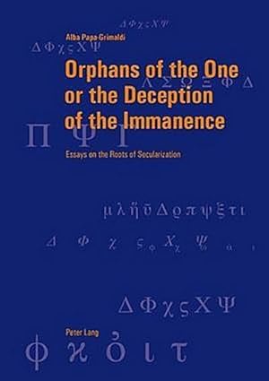 Seller image for Orphans of the One or the Deception of the Immanence for sale by BuchWeltWeit Ludwig Meier e.K.